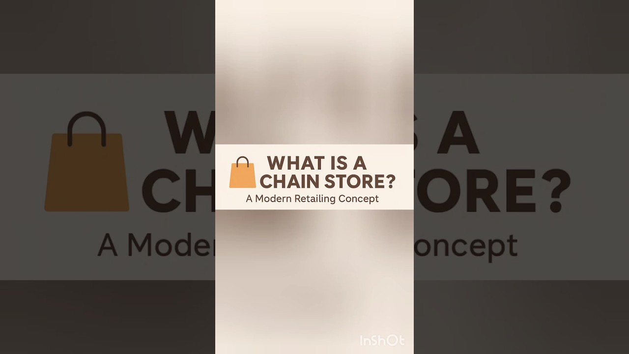 Chain Store easy explanation! class 11 and class 12 business studies 