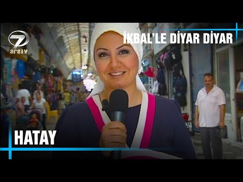 İkbal'le Diyar Diyar - Hatay - Bölüm 4 (22.09.2010)