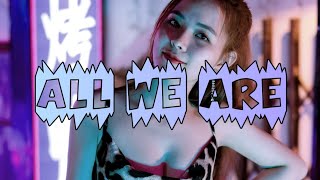 ALL WE ARE | LAGU REMIX 2024