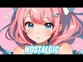 Nightcore - Nostalgic (Lyrics)