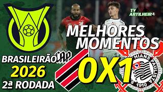 [Série A '26] 2ª Rodada | Athletico/PR 0 X 1 Corinthians | Melhores Momentos | TV ARTILHEIRO