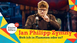 Jan Philipp Zymny – Steh ich in Flammen oder so?