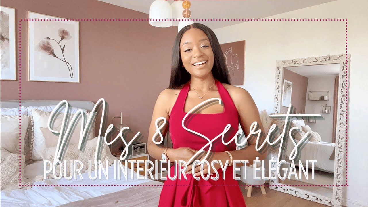 MES 8 SECRETS POUR UN INTERIEUR COSY ET ELEGANT