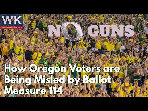 How Oregon Voters are Being Misled by Ballot Measure 114