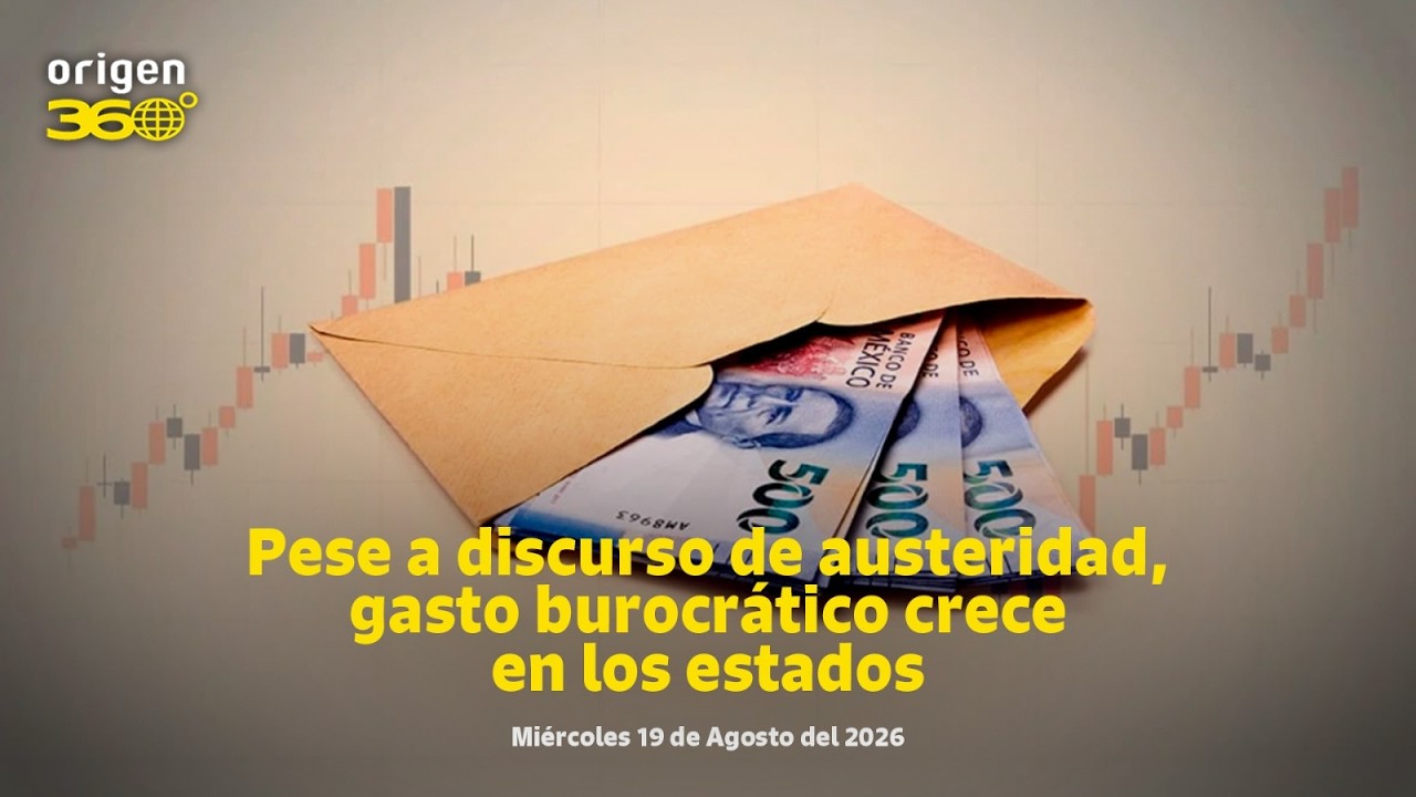 En Vivo | Pese a discurso de austeridad, gasto burocrático crece en los estados