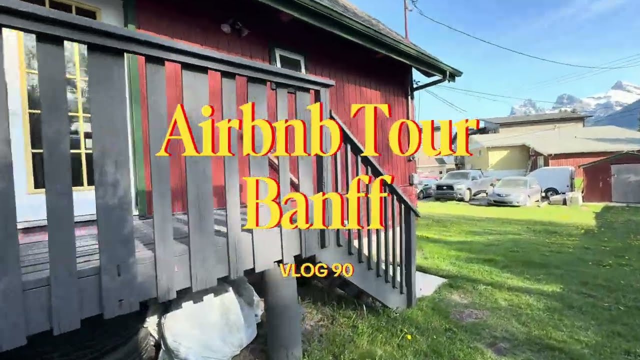 Airbnb Tour in Banff 