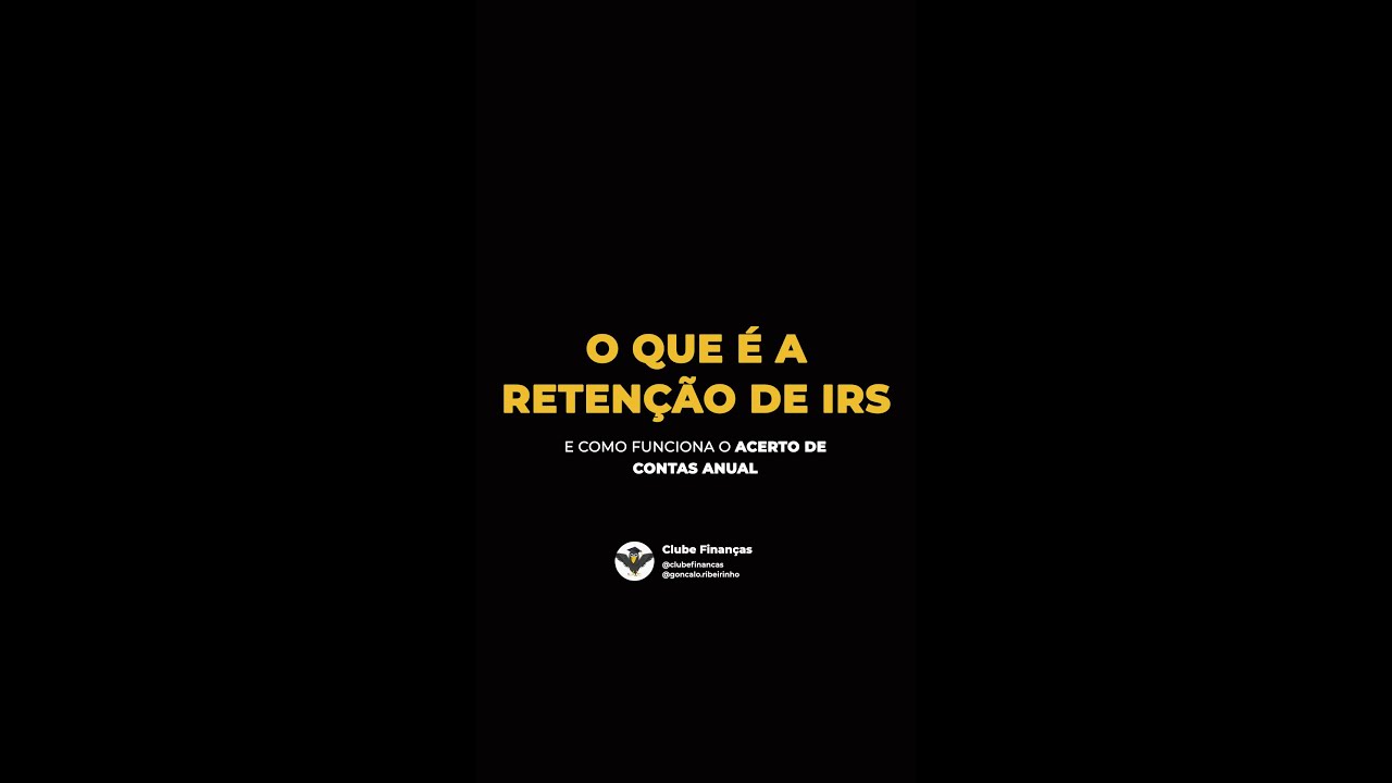 O que é a Retenção de IRS e Como Funciona o Acerto de Contas anual