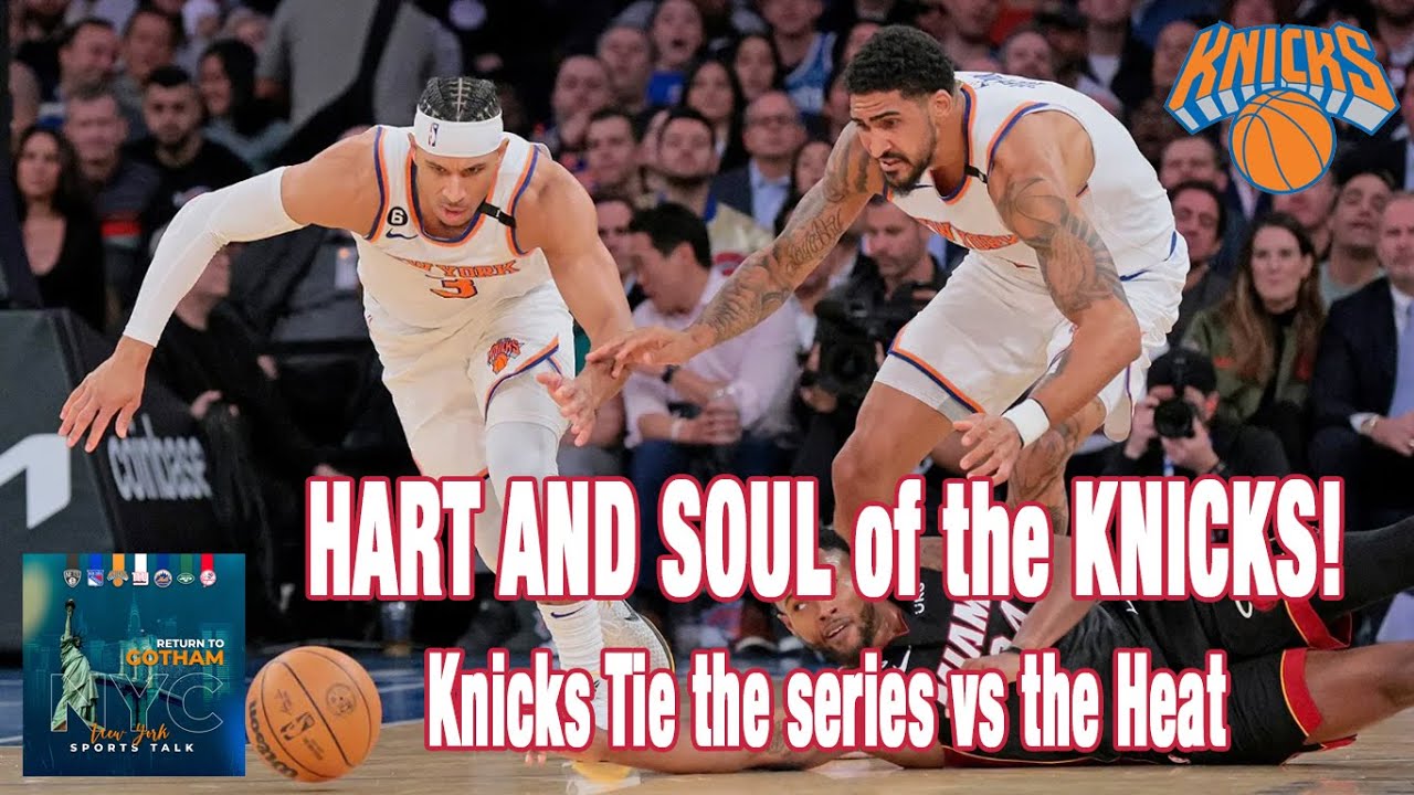 New York Knicks Josh Hart Leads the Knick to a Win vs the Heat! Tie the