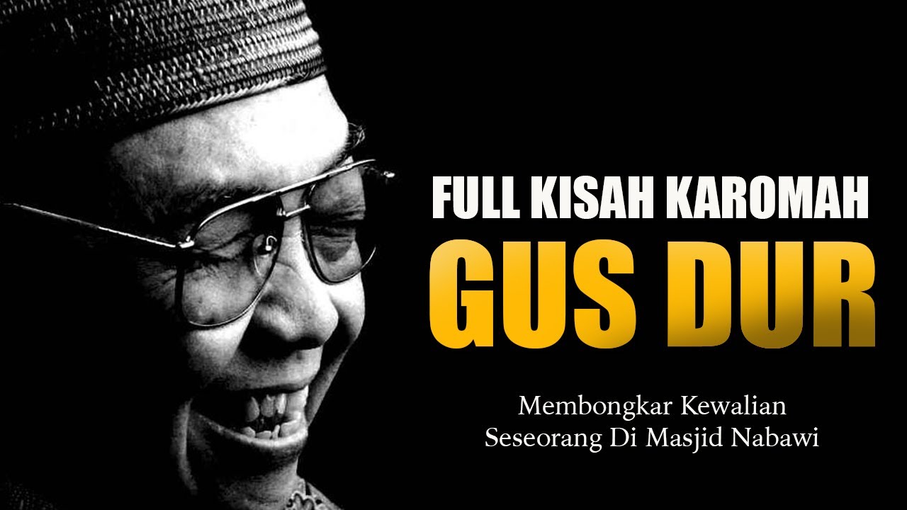[LIVE] FULL KISAH KAROMAH GUS DUR