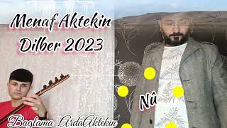 (Bager) Menaf Aktekin - Dilber 2023 Resimi