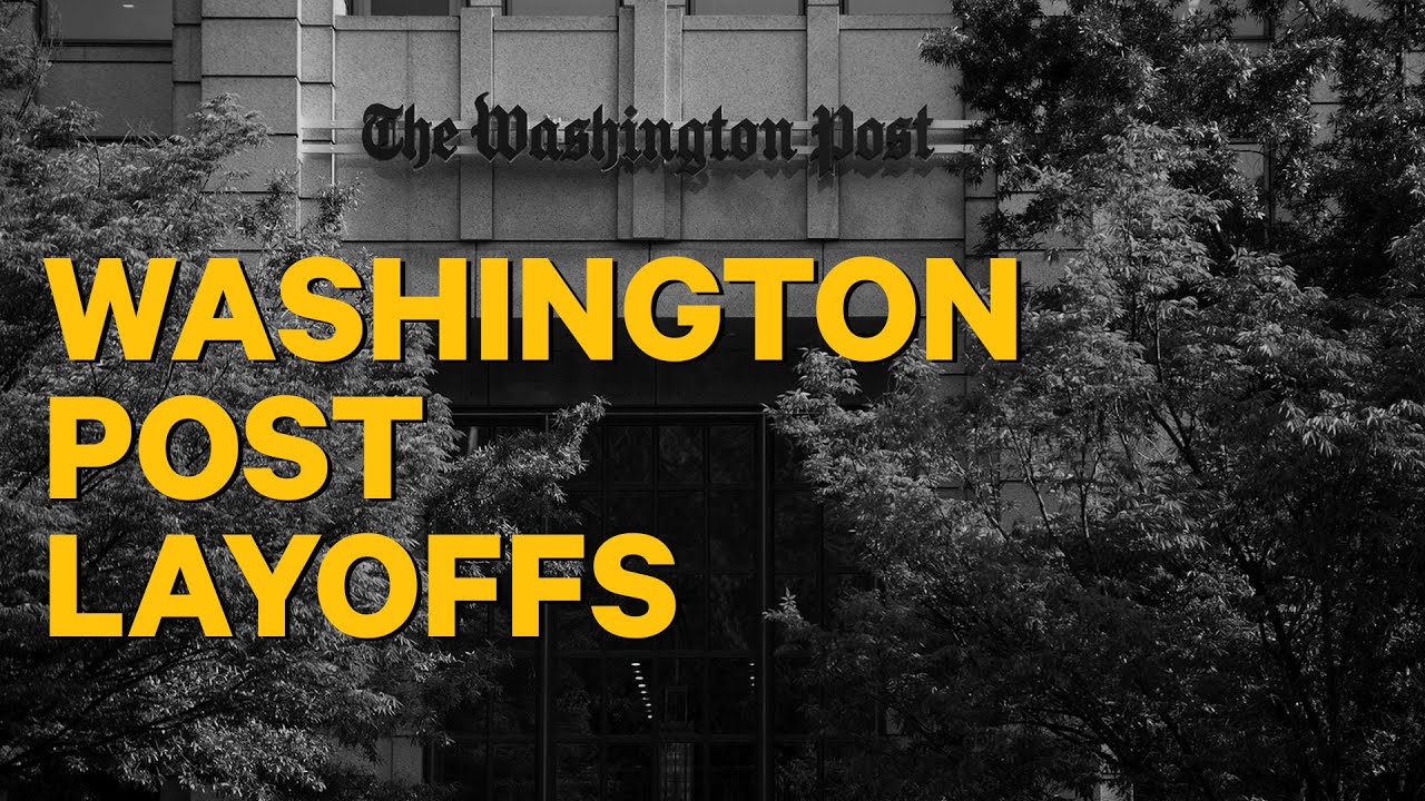 Washington Post Has Huge Layoffs - YouTube