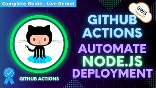 GitHub Actions Automate Node.js Deployment to AWS | GitHub Actions Tutorial