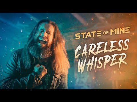 Careless Whisper Goes Heavy - State Of Mine