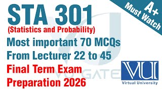 STA301 Final Term Preparation 2026 | Solved MCQs &amp; Important Topics | VU Gate