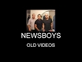 Newsboys - Old Clips And Interviews