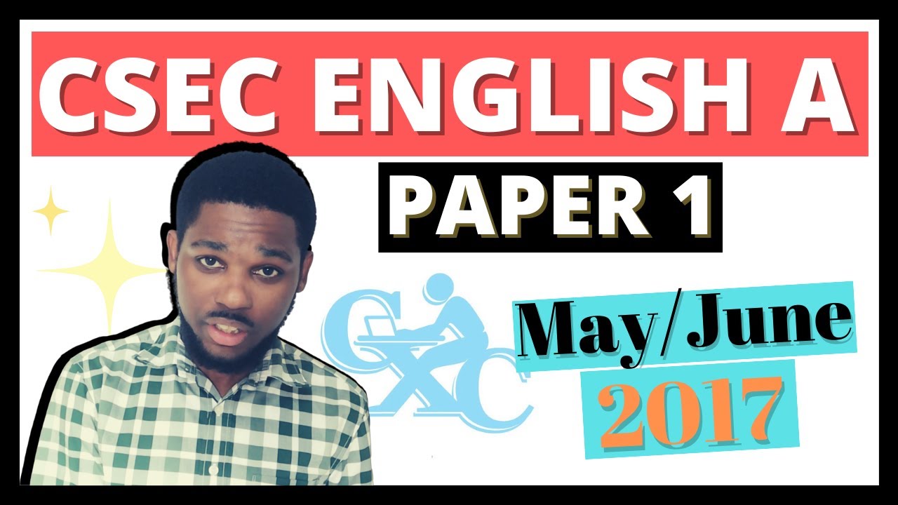 CSEC English A Paper 1 May/June 2017 || FULL PAPER || ANSWERS + EXPLANATIONS