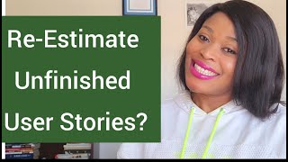 How to Estimate Partially Completed User Stories.