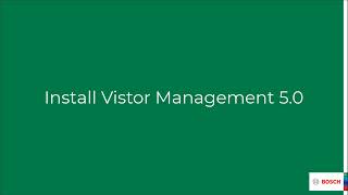 Bosch Security -  Visitor Management 5.0 Part 1.1 Preparation and Installation