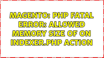 Magento: PHP Fatal error: Allowed memory size of on indexer.php action