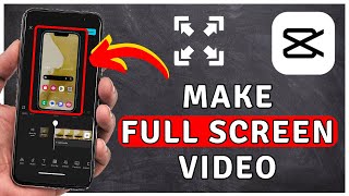 How to Make FULL SCREEN Video In CapCut - CapCut Tutorial screenshot 3