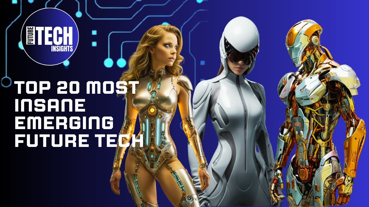 Top 20 MOST INSANE Emerging Future Tech - YouTube