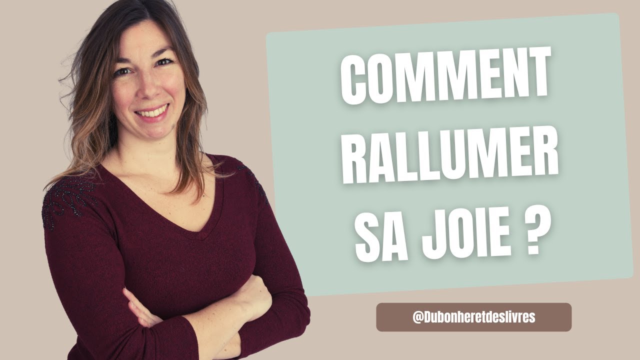 ✨Comment rallumer la joie en soi ? 8 conseils puissants