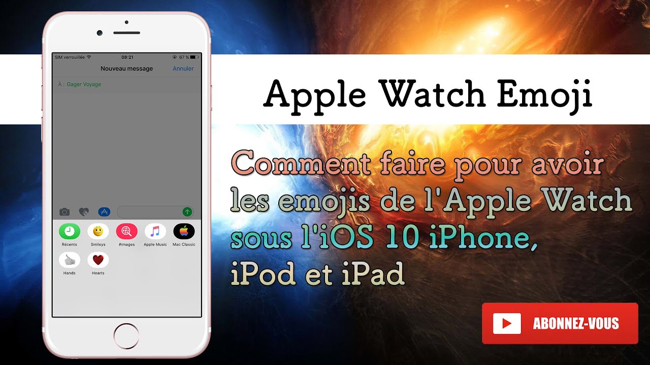 Comment faire pour avoir les emojis de l'Apple Watch sous l'iOS 10