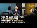 Con Miguel Carbonell: La abogacía y la inteligencia artificial: ¿El futuro nos alcanzó?
