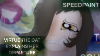 SPEEDPAINT - Virtue The Cat Explains Her Departure | (Pokémon OCs)