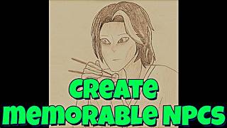 Create NPCs that Stand out and Feel Alive