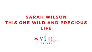 Information Sarah Wilson - This One Wild and Precious Life Guide