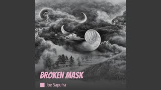 Broken Mask