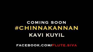 Chinna Kannan | Kavi Kuyil | FLUTE instrumental by FLUTE SIVA