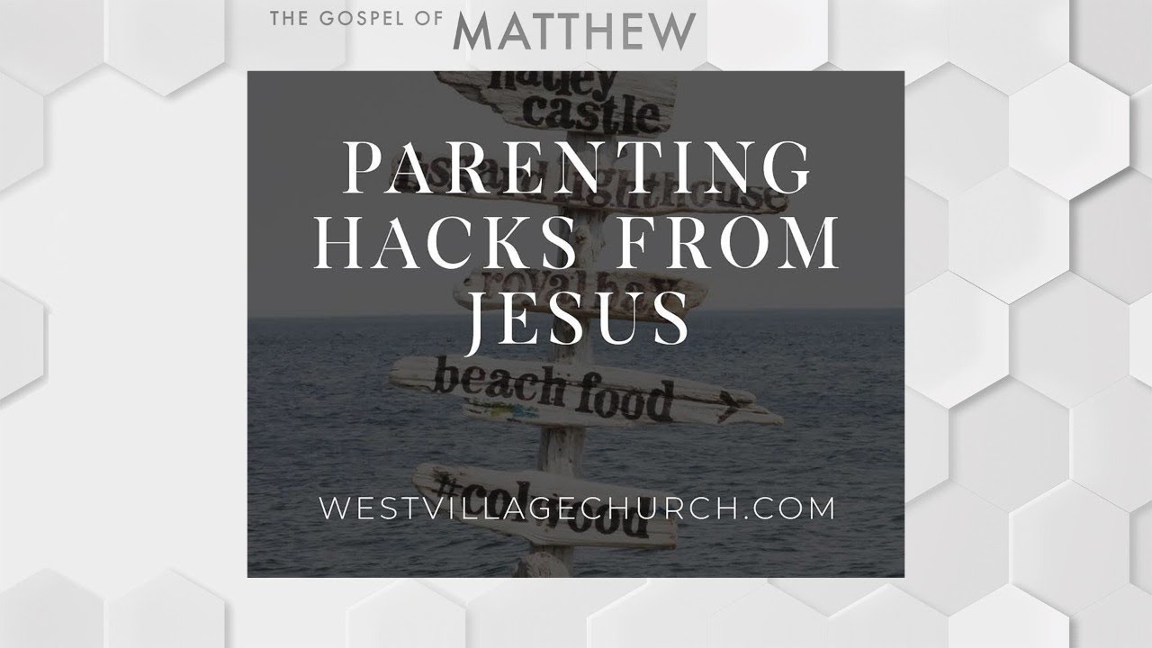 Gathering | Parenting Hacks From Jesus