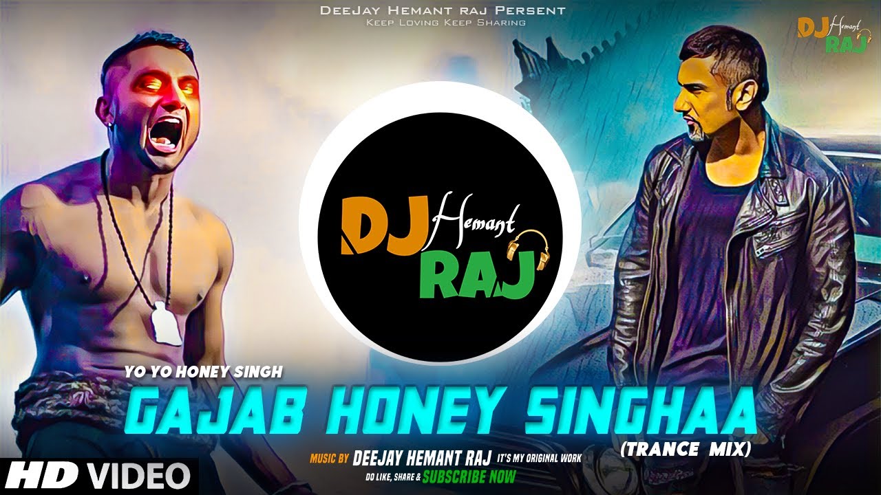 Gajab Honey Singhaa   DeeJay Hemant Raj  Honey 30  Yo Yo Honey Singh  Honey Singh DJ Songs 2024