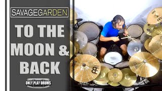 Savage garden - to the moon & back (only play drums)