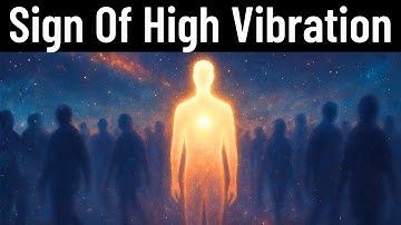 People With EXTREMELY High Vibration Show THESE 3 Unusual Signs