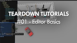 Teardown tutorials #01 - Editor basics