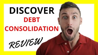 🔥 Discover Debt Consolidation Review: Pros and Cons
