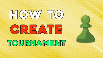 How To Create A Tournament On Chess (Easiest Way)