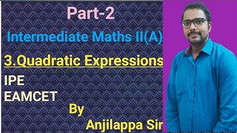Intermediate//Maths II (A)// 3.quadratic expressions-2//Exercise-3(a) I bit// by Anjilappa Sir