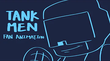 the less i know the better | tankmen fan animation