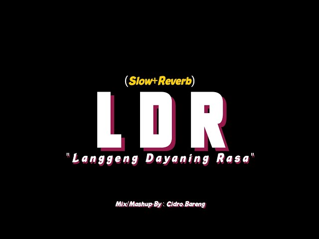 LDR Langgeng Dayaning Rasa - Denny Caknan - (Slow+Reverb) CIDRO BARENG🎧 class=