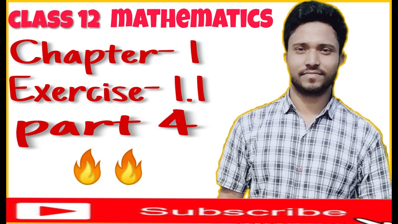 Class 12 mathematics / chapter 1/ exercise 1.1 /part 4/ questions - YouTube