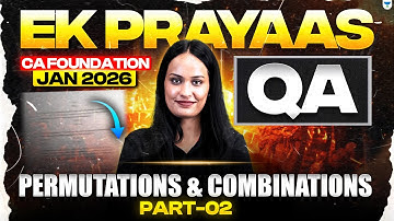 CA Foundation Jan 2026 | Permutations & Combinations - II | Quantitative Aptitude | Shivani Sharma