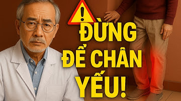 Đừng Để Chân Yếu Sau 60! Bác Sĩ Chỉ 4 Cách Cứu Đôi Chân Trước Khi Quá Muộn!”