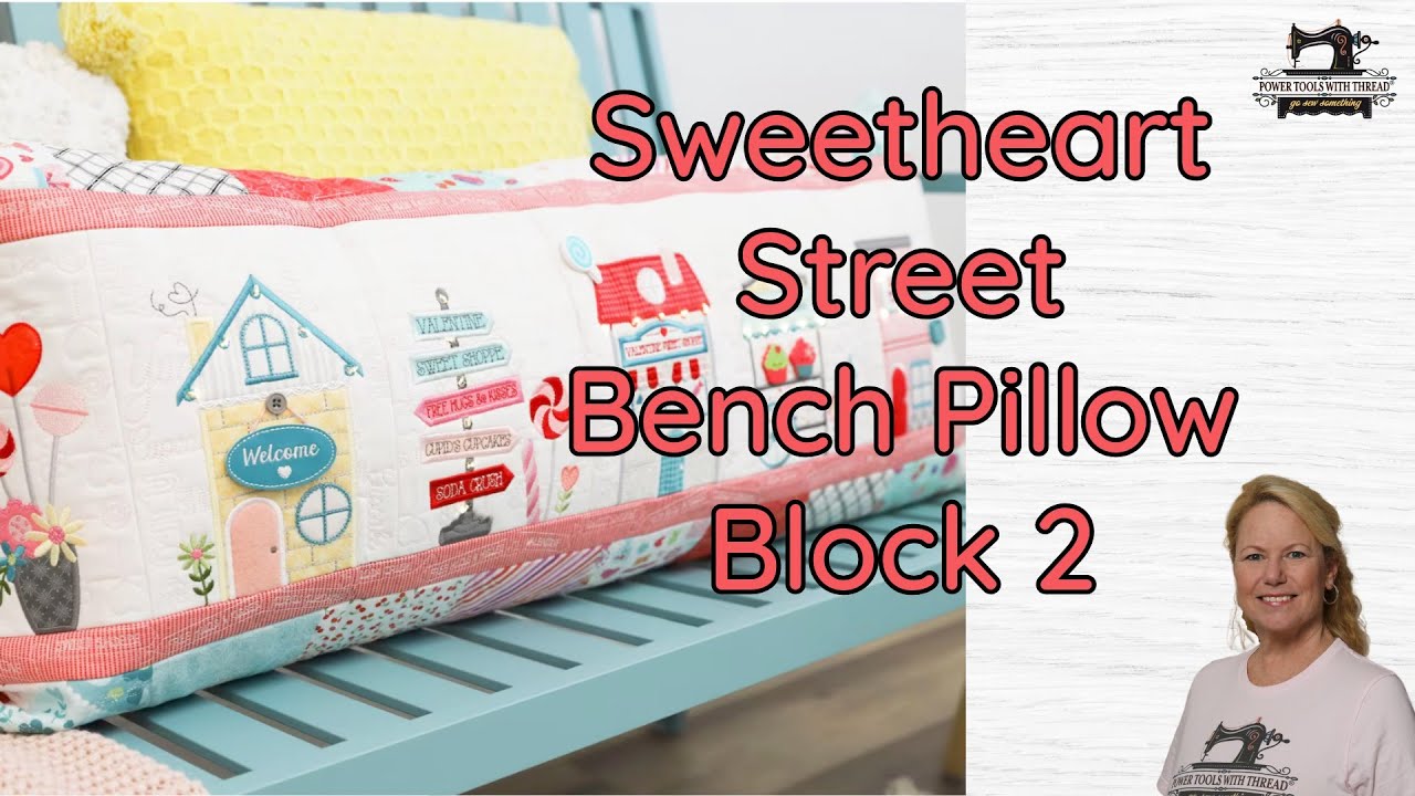Kimberbell's Sweetheart Street Bench Pillow, Block 2; The Stitchuation Room 12-23-25
