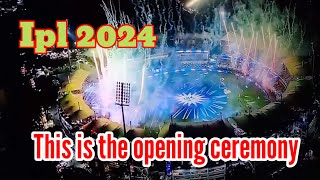 IPL 2024 opening ceremony