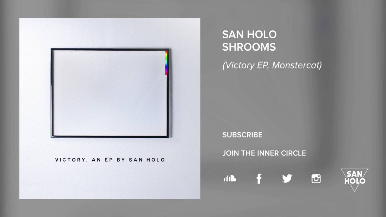 San Holo - Shrooms [Official Audio]