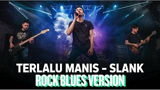 Download Lagu Terlalu Manis – Slank 🎸 | Versi Rock Blues Penuh Emosi \u0026 Soul Keras! MP3 Download Lagu Terlalu Manis – Slank 🎸 | Versi Rock Blues Penuh Emosi \u0026 Soul Keras! MP3